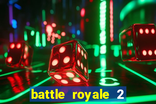 battle royale 2 filme completo dublado